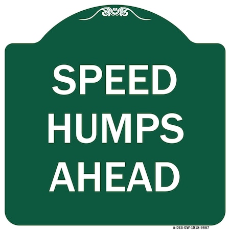 Signmission Speed Humps Ahead Heavy-Gauge Aluminum Architectural Sign, 18" x 18", GW-1818-9887 A-DES-GW-1818-9887